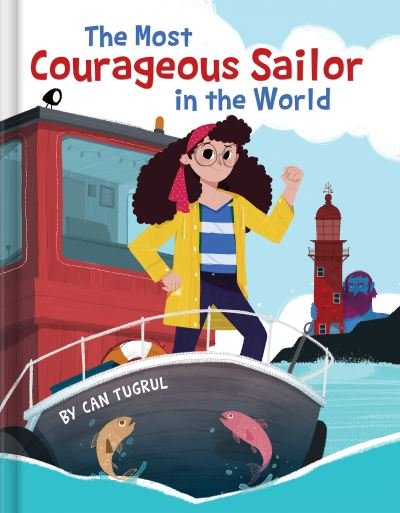 Cover for Can Tugrul · The Most Courageous Sailor in the World (Hardcover bog) (2022)