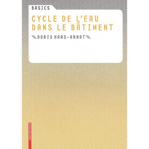 Basics Cycle De L'eau Dans Le Batiment - Basics (Birkhauser) - Doris Haas-arndt - Books - Birkhauser Verlag AG - 9783034600194 - July 3, 2009