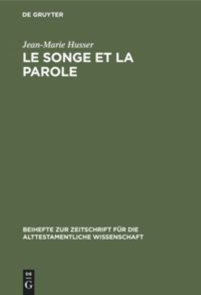 Le songe et la parole - Jean-Marie Husser - Books - W. de Gruyter - 9783110137194 - May 1, 1994