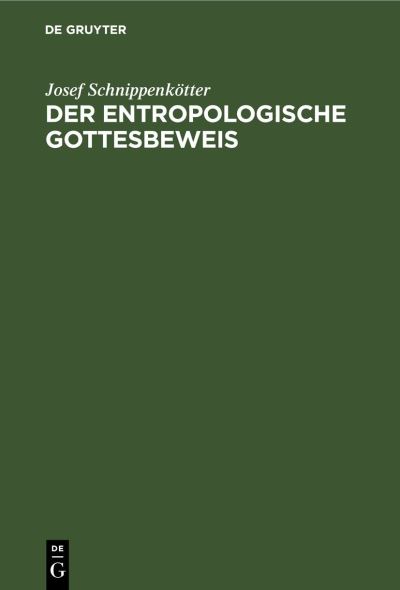 Cover for Josef Schnippenkötter · Entropologische Gottesbeweis (Book) (1920)