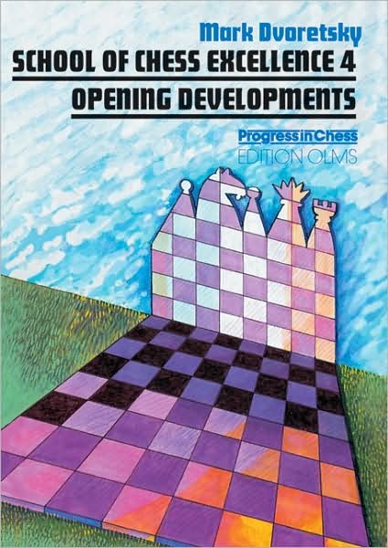 Cover for Mark Dvoretsky · School of Chess Excellence 4: Opening Developments (Paperback Book) (2003)