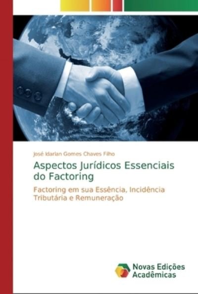 Cover for José Idarlan Gomes Chaves Filho · Aspectos Jurídicos Essenciais do Factoring (Paperback Book) (2019)