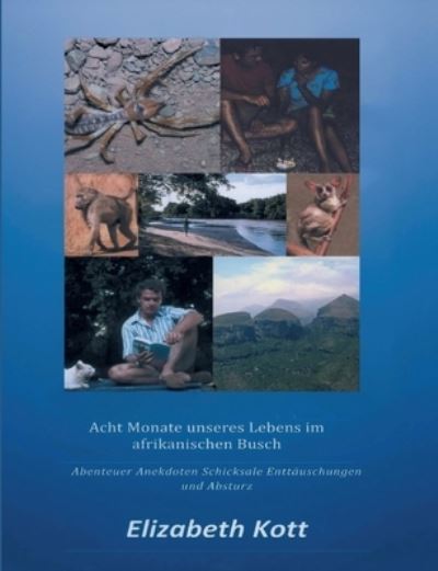 Cover for Kott · Acht Monate unseres Lebens im afri (Book) (2020)