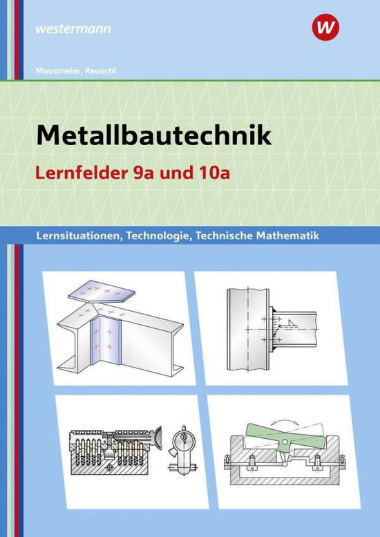 Cover for Moosmeier · Metallbautechnik:LF 9a+10a (Book)