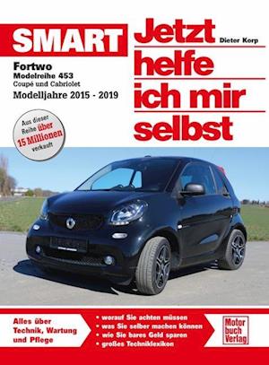 Smart Fortwo Modellreihe 453 - Christoph Pandikow - Books - Motorbuch Verlag - 9783613045194 - July 25, 2023