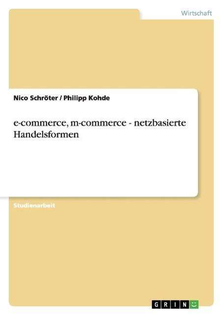 Cover for Schröter · E-commerce, M-commerce - Netzb (Book) [German edition] (2008)