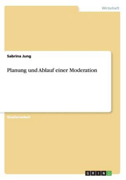 Cover for Jung · Planung und Ablauf einer Moderatio (Bog) [German edition] (2012)