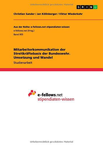 Cover for Christian Sander · Mitarbeiterkommunikation der Streitkraftebasis der Bundeswehr. Umsetzung und Wandel (Paperback Book) [German edition] (2014)