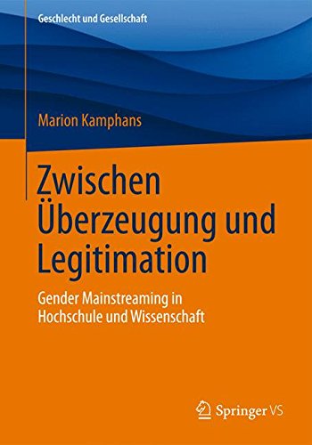 Cover for Marion Kamphans · Zwischen UEberzeugung Und Legitimation: Gender Mainstreaming in Hochschule Und Wissenschaft - Geschlecht Und Gesellschaft (Paperback Book) [2014 edition] (2014)