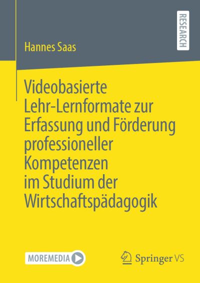 Cover for Hannes Saas · Videobasierte Lehr-Lernformate zur Erfassung und Foerderung professioneller Kompetenzen im Studium der Wirtschaftspadagogik (Paperback Book) (2023)