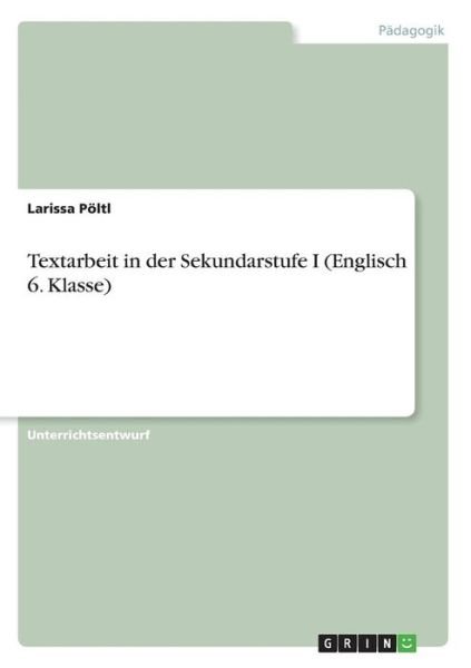 Cover for Pöltl · Textarbeit in der Sekundarstufe I (Buch) (2016)