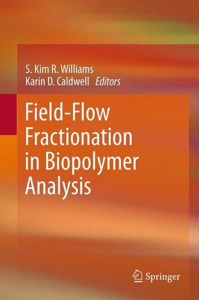 Cover for S Kim R Williams · Field-Flow Fractionation in Biopolymer Analysis (Paperback Book) [2012 edition] (2014)