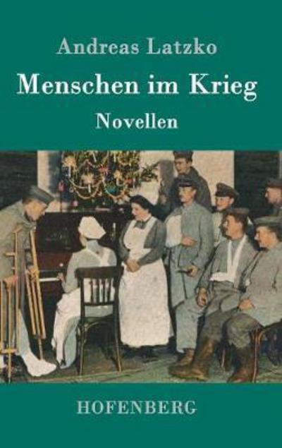 Cover for Latzko · Menschen im Krieg (Buch) (2017)