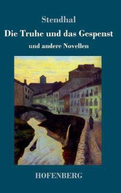 Cover for Stendhal · Die Truhe und das Gespenst (Bog) (2017)