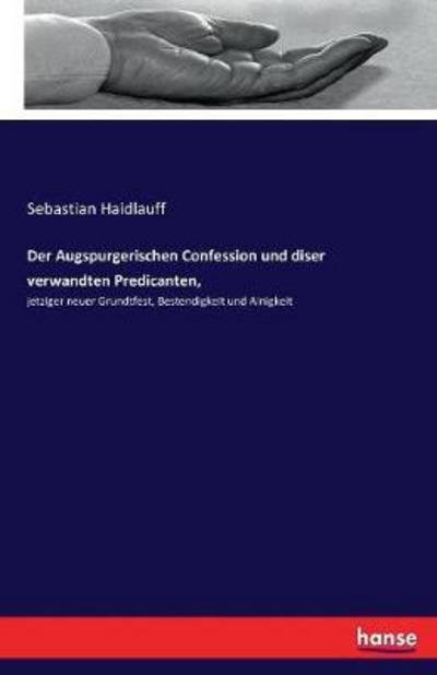 Cover for Haidlauff · Der Augspurgerischen Confessi (Book) (2017)