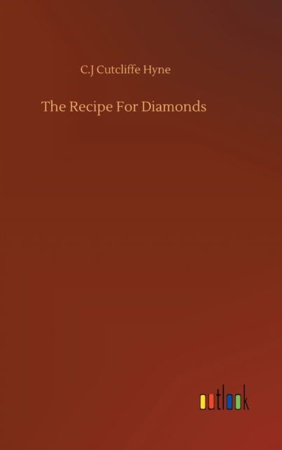 Cover for C J Cutcliffe Hyne · The Recipe For Diamonds (Inbunden Bok) (2020)