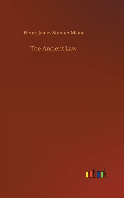 Cover for Henry James Sumner Maine · The Ancient Law (Hardcover Book) (2020)