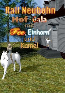 Cover for Ralf Neubohn · Hof-Gala fur Fee, Einhorn und Kamel: Neues von Alpaka und Lama (Paperback Book) (2021)