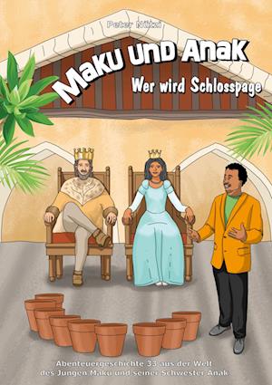 Cover for Peter Nützi · Maku und Anak Wer wird Schlosspage (Book) (2024)