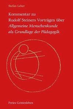 Kommentar zu Rudolf Steiners Vort - Leber - Livres -  - 9783772528194 - 