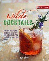 Cover for Muir · Wilde Cocktails (Buch)