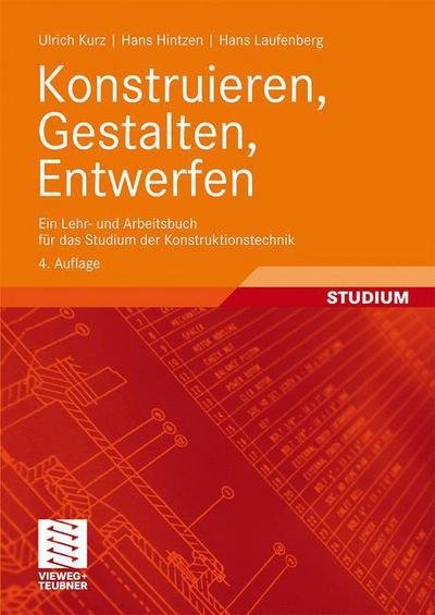 Cover for Kurz  Ulrich · Konstruieren Gestalten Entwerfen (Taschenbuch) (2009)