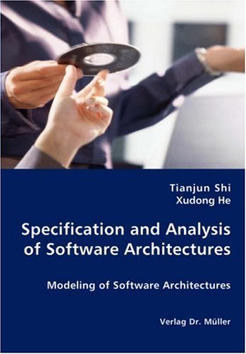 Cover for Xudong He · Specification and Analysis of Software Architectures (Pocketbok) (2007)