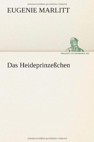 Cover for Eugenie Marlitt · Das Heideprinzeßchen (Tredition Classics) (German Edition) (Pocketbok) [German edition] (2012)