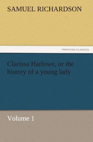 Cover for Samuel Richardson · Clarissa Harlowe, or the History of a Young Lady  -  Volume 1 (Tredition Classics) (Pocketbok) (2011)