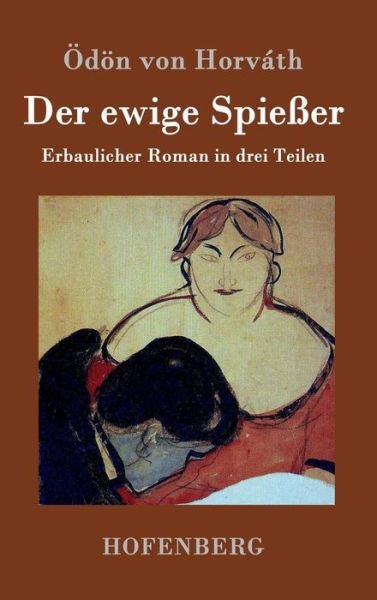 Cover for Odon Von Horvath · Der Ewige Spiesser (Inbunden Bok) (2015)