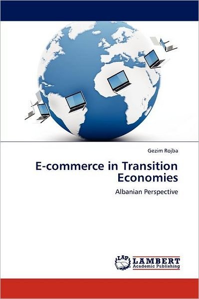 Cover for Gezim Rojba · E-commerce in Transition Economies: Albanian Perspective (Paperback Book) (2012)