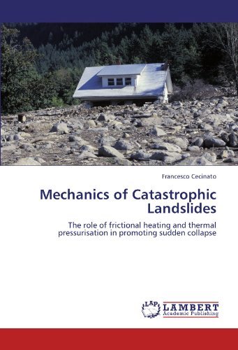 Francesco Cecinato · Mechanics of Catastrophic Landslides: the Role of Frictional Heating and Thermal Pressurisation in Promoting Sudden Collapse (Paperback Book) (2011)