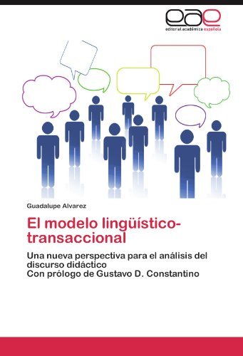 Cover for Guadalupe Alvarez · El Modelo Lingüístico-transaccional: Una Nueva Perspectiva Para El Análisis Del Discurso Didáctico  Con Prólogo De Gustavo D. Constantino (Pocketbok) [Spanish edition] (2011)
