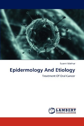 Cover for Suveet Mathur · Epidermology and Etiology: Treatment of Oral Cancer (Paperback Book) (2012)