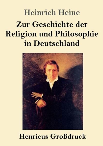 Cover for Heinrich Heine · Zur Geschichte der Religion und Philosophie in Deutschland (Grossdruck) (Paperback Bog) (2019)