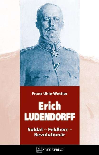 Cover for Uhle-Wettler · Erich Ludendorff (Buch)