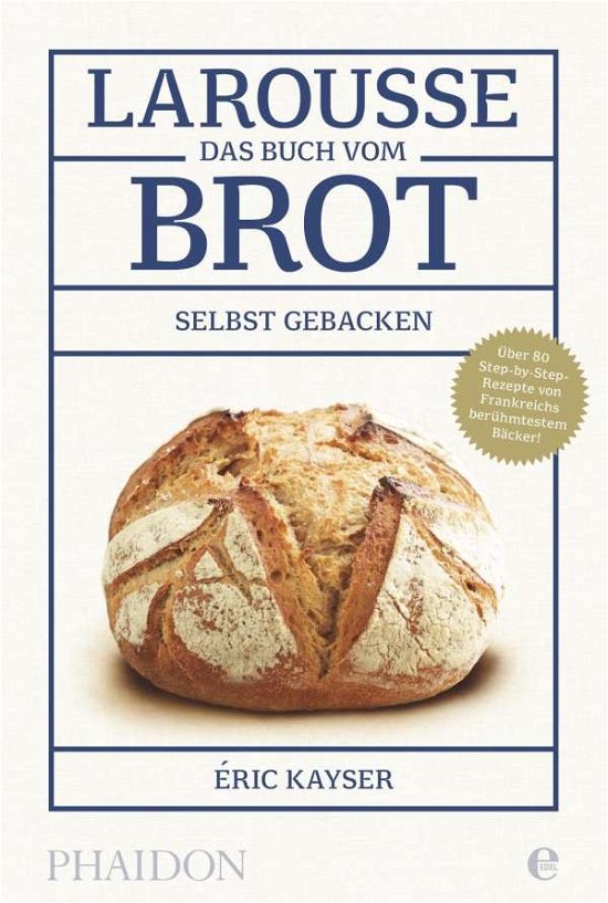 Cover for Kayser · Larousse-Das Buch vom Brot (Bog)