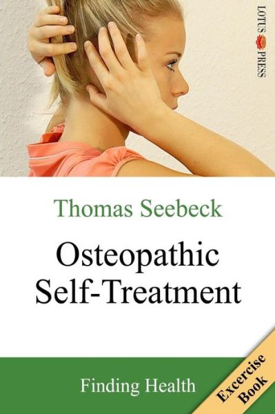 Cover for Thomas Seebeck · Osteopathic Self-treatment: Finding Health (Paperback Book) (2014)