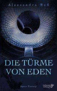 Cover for Reß · Die Türme von Eden (Buch)
