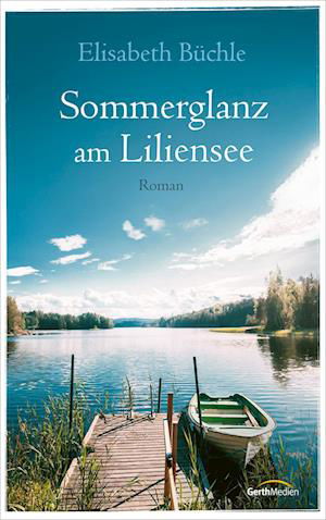 Cover for Elisabeth Büchle · Sommerglanz am Liliensee (Book) (2023)