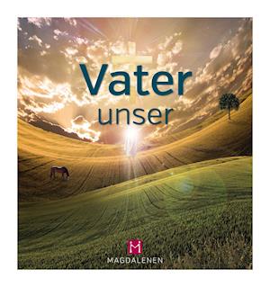 Cover for Magdalenen-Verlag GmbH · Vater unser (Hardcover Book) (2014)