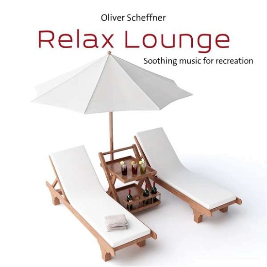 Cover for Oliver Scheffner · Relax Lounge (CD) (2017)
