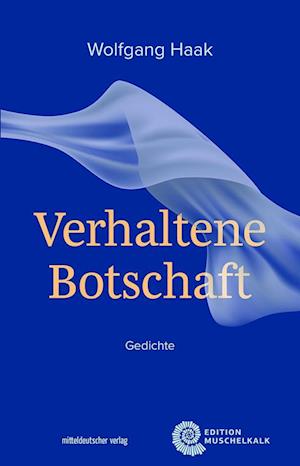 Cover for Wolfgang Haak · Verhaltene Botschaft (Buch) (2024)