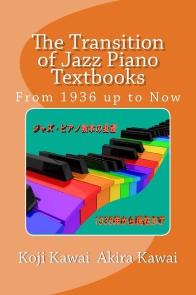 Cover for Koji Kawai · The Transition of Jazz Piano Textbooks (Pocketbok) (2018)