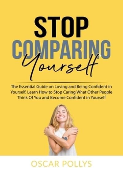 Cover for Oscar Pollys · Stop Comparing Yourself (Paperback Book) (2020)