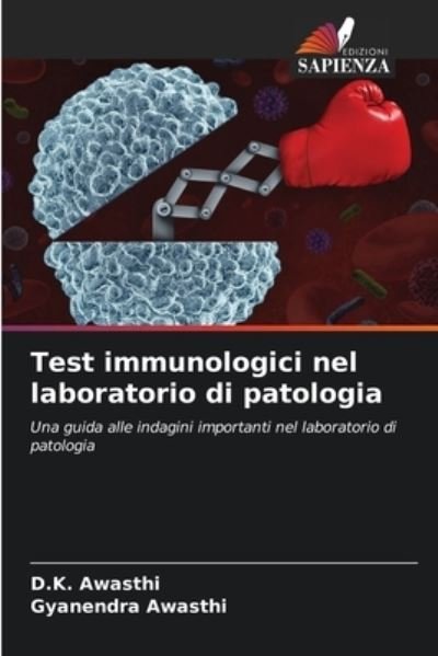 Cover for D K Awasthi · Test immunologici nel laboratorio di patologia (Pocketbok) (2021)