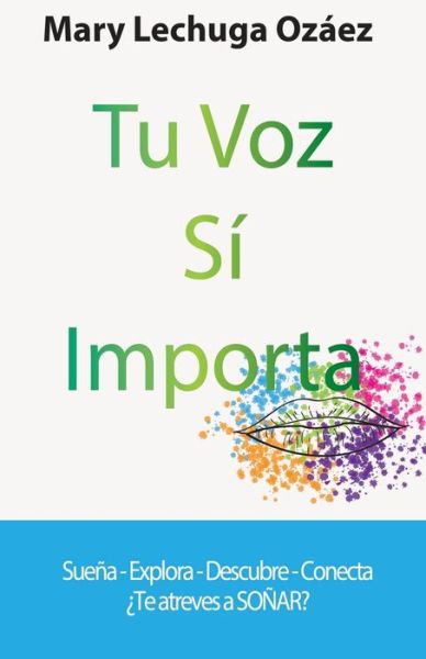 Cover for Mary Lechuga Ozáez · Tu Voz Si Importa (Paperback Book) (2020)