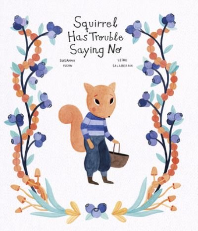Cover for Susanna Isern · Squirrel Has Trouble Saying No - Somos8 (Hardcover bog) (2023)