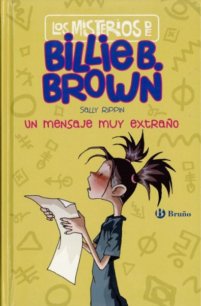 Cover for Sally Rippin · Los misterios de Billie B. Brown, 2. Un mensaje muy extraño (Hardcover Book) (2018)