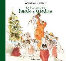Cover for Gabrielle Vincent · La navidad de Ernesto y Celestina (Gebundenes Buch) (2018)